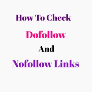 How To Check dofollow and nofollow links