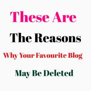10 Reasons Why Your Favorite Blog May Be Deleted