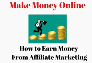How to earn money with affiliate marketing