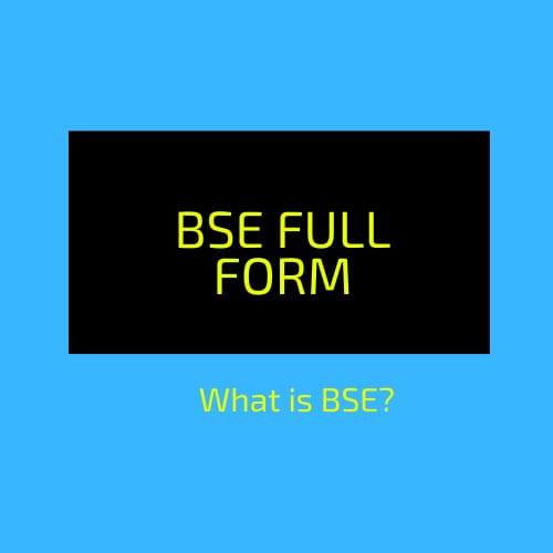 BSE Full Form BSE Means What is BSE and How it works? BSE Full Form BSE Means What is BSE and How it works?