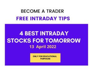 Intraday Stocks For Tomorrow 13 April
