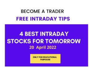 Intraday Stocks For Tomorrow 20 April
