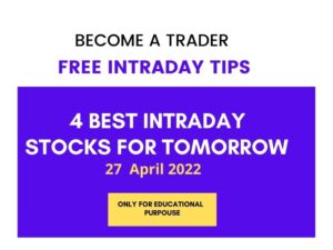 Intraday Stocks For Tomorrow 27 April