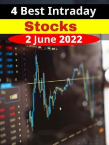 Intraday Stocks For Tomorrow 2 June 2022