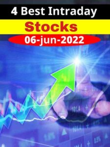 Intraday Stocks For Tomorrow 6 June 2022