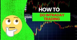 How to do intraday trading