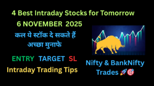 Intraday Stocks for Tomorrow 6 NOV